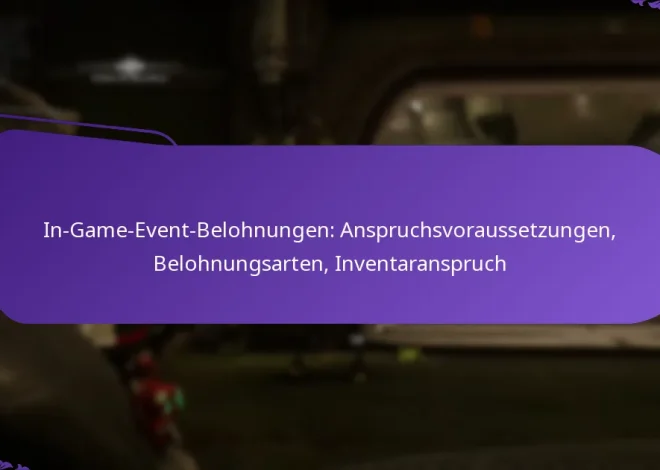 In-Game-Event-Belohnungen: Anspruchsvoraussetzungen, Belohnungsarten, Inventaranspruch