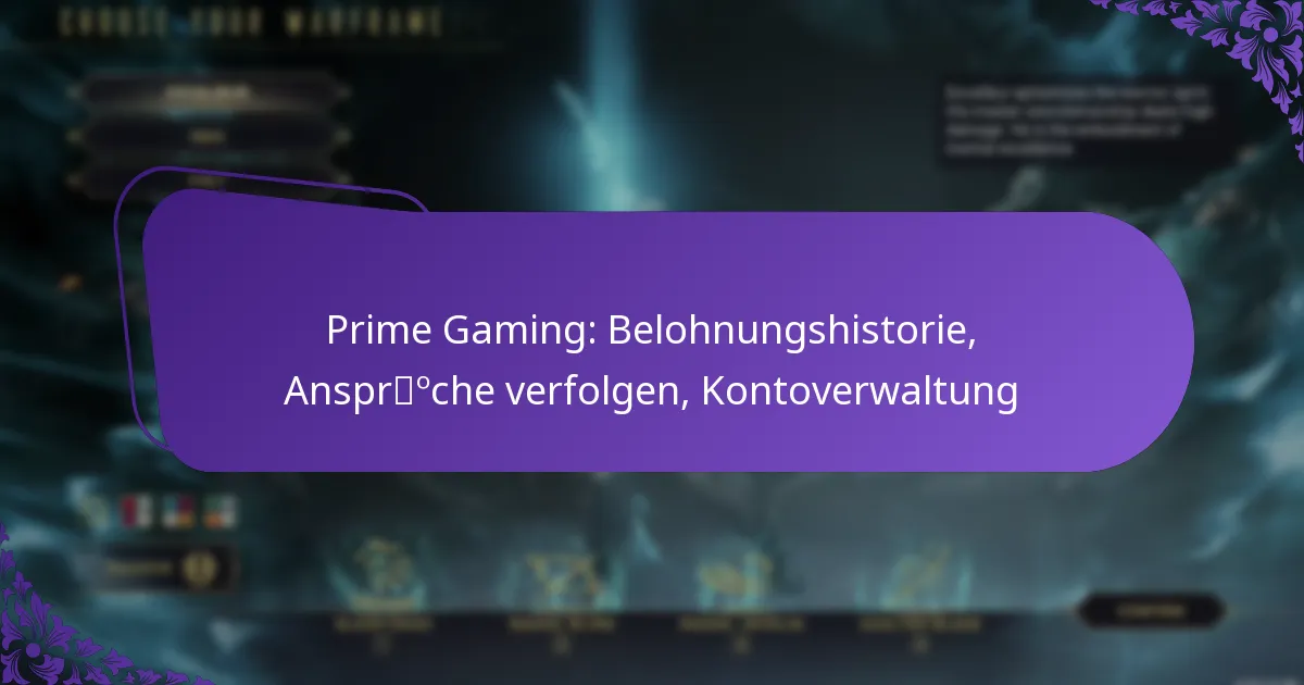 Prime Gaming: Belohnungshistorie, Ansprüche verfolgen, Kontoverwaltung