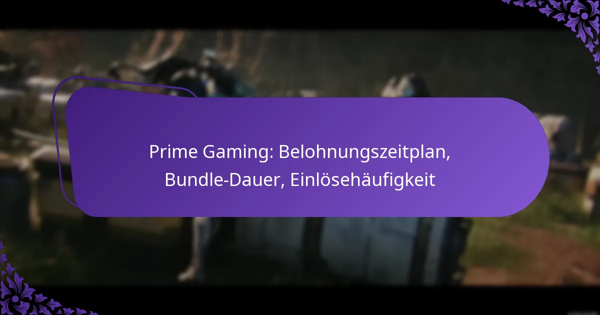 Prime Gaming: Belohnungszeitplan, Bundle-Dauer, Einlösehäufigkeit