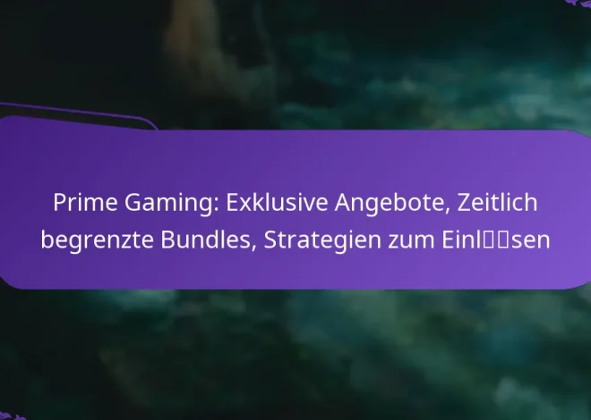 Prime Gaming: Exklusive Angebote, Zeitlich begrenzte Bundles, Strategien zum Einlösen