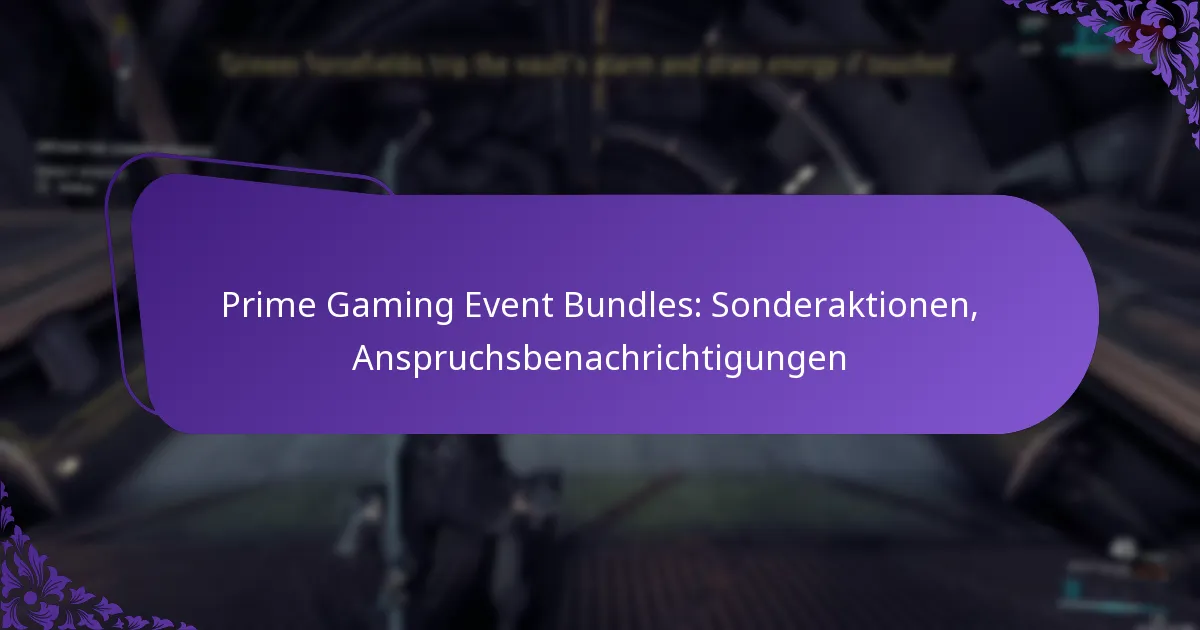 Prime Gaming Event Bundles: Sonderaktionen, Anspruchsbenachrichtigungen
