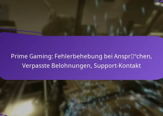Prime Gaming: Fehlerbehebung bei Ansprüchen, Verpasste Belohnungen, Support-Kontakt