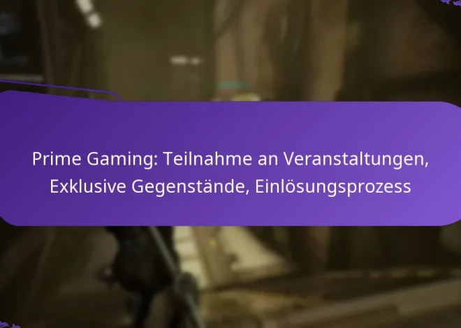 Prime Gaming: Teilnahme an Veranstaltungen, Exklusive Gegenstände, Einlösungsprozess