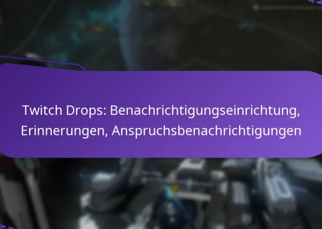 Twitch Drops: Benachrichtigungseinrichtung, Erinnerungen, Anspruchsbenachrichtigungen