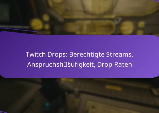 Twitch Drops: Berechtigte Streams, Anspruchshäufigkeit, Drop-Raten