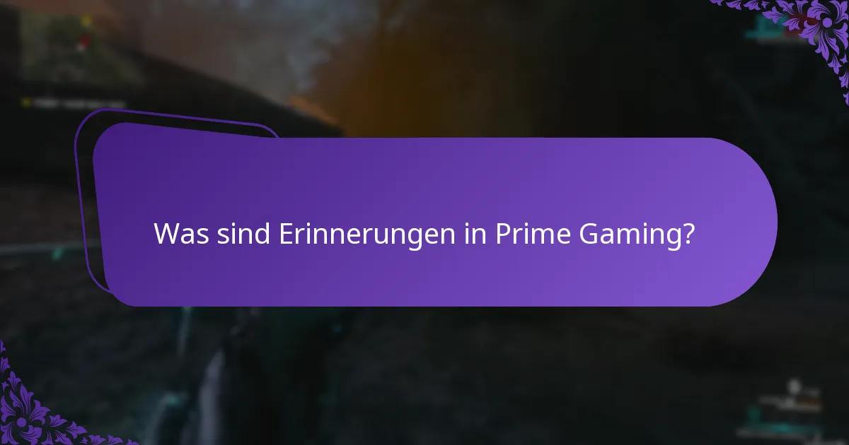 Was sind Erinnerungen in Prime Gaming?