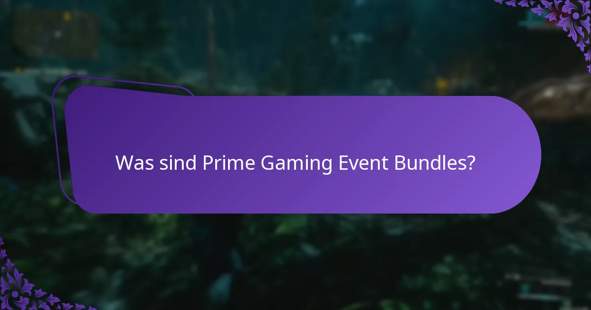 Wie fordere ich Prime Gaming Event Bundles an?