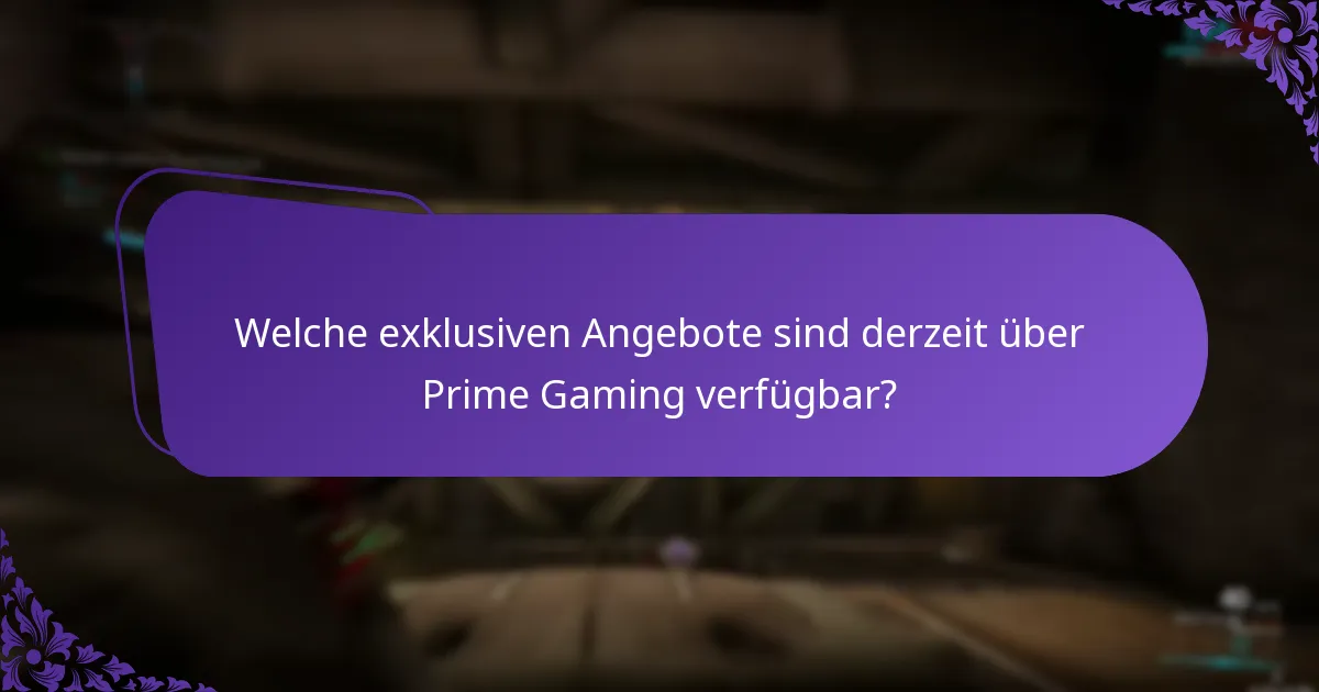 Wie können Nutzer effektiv Angebote von Prime Gaming einlösen?