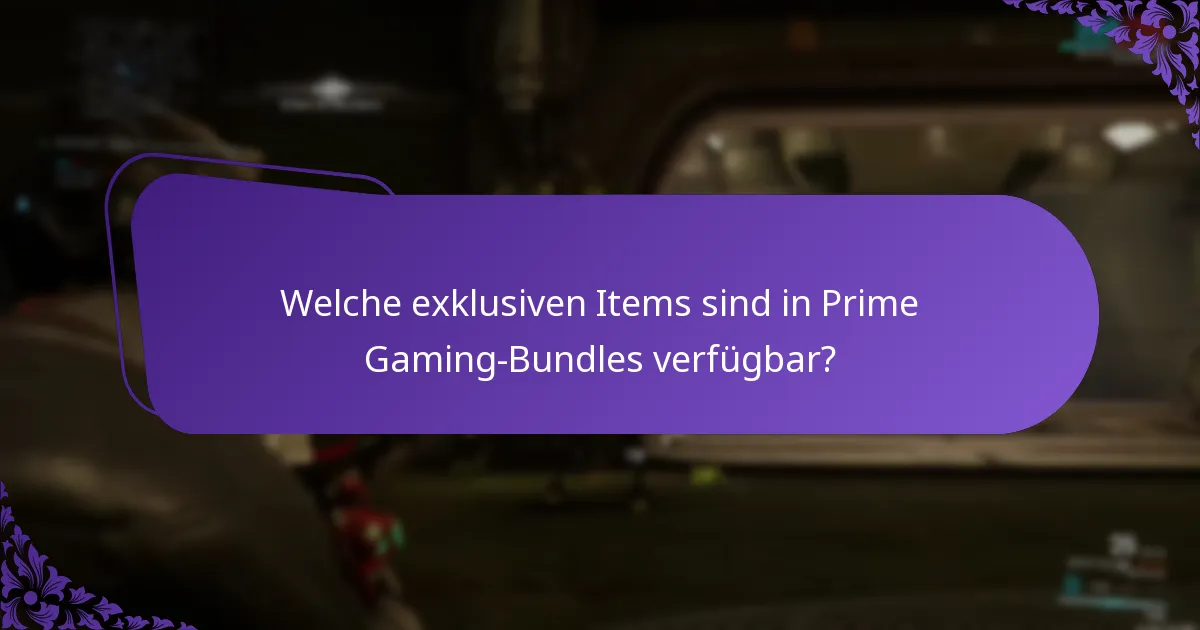 Welche exklusiven Items sind in Prime Gaming-Bundles verfügbar?