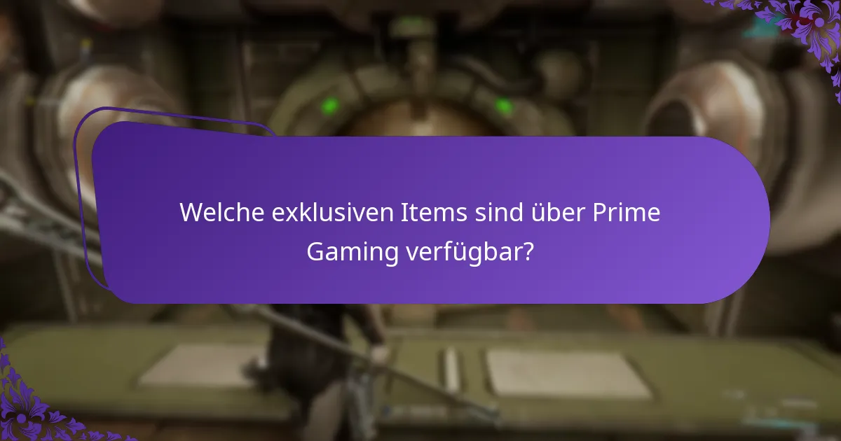 Welche exklusiven Items sind über Prime Gaming verfügbar?