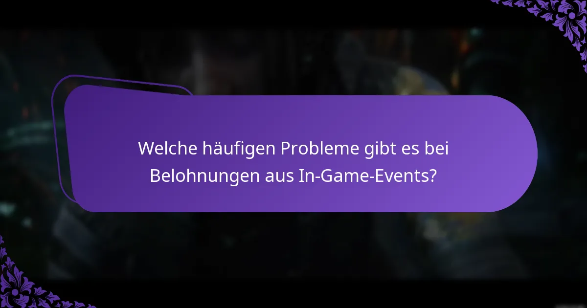 Wie kann ich Probleme bei der Beantragung von Belohnungen aus In-Game-Events lösen?