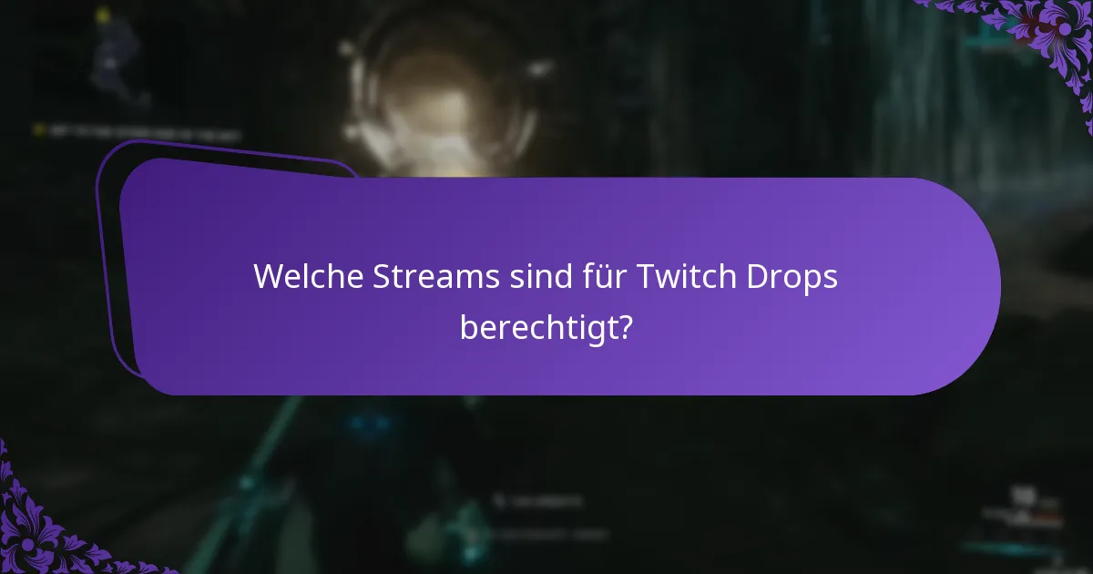 Was sind die Drop-Raten für Twitch Drops?