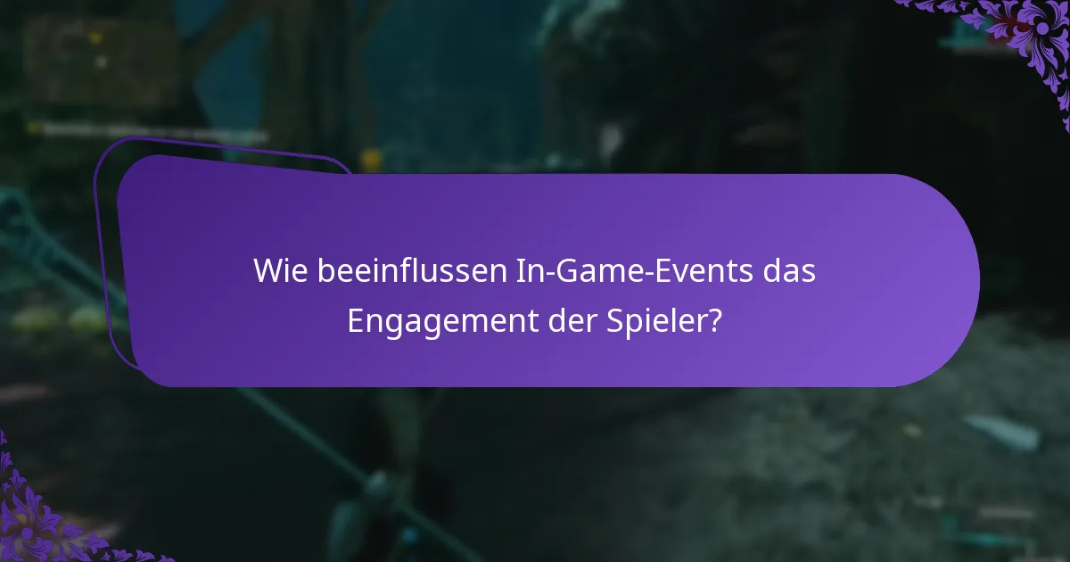 Wie beeinflussen In-Game-Events das Engagement der Spieler?
