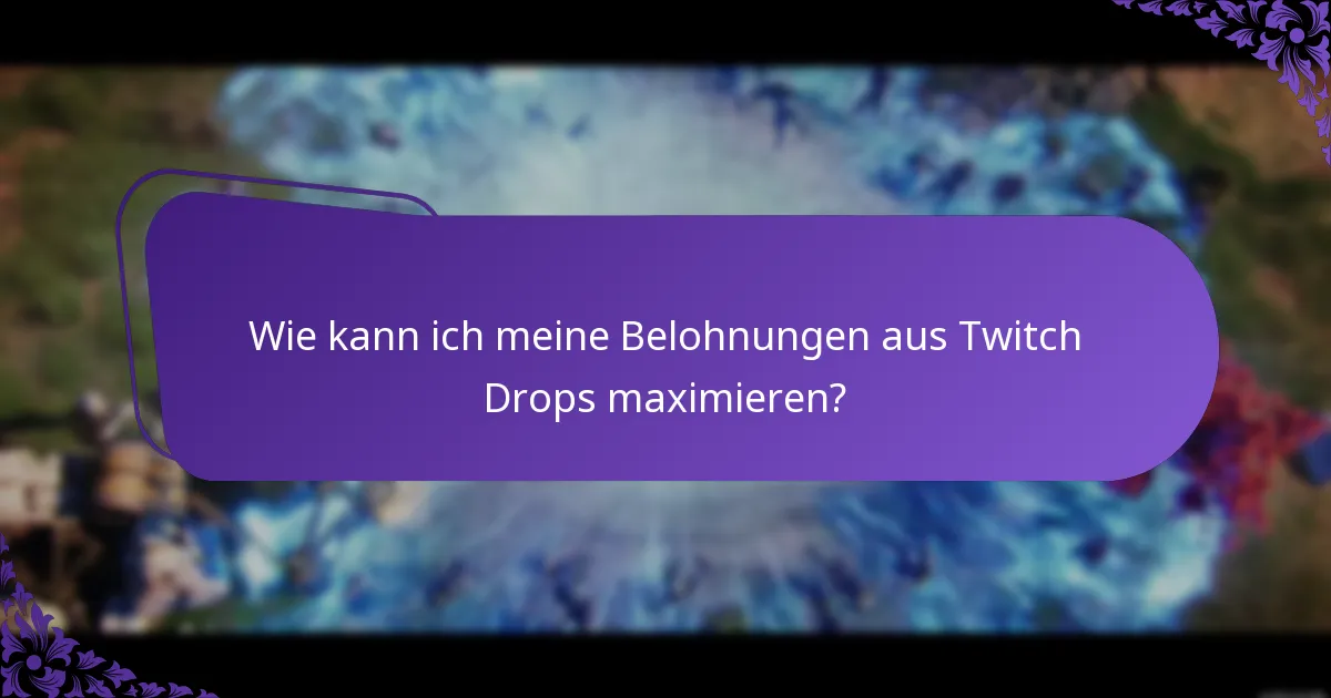 Was sind die Unterschiede zwischen Twitch Drops-Events?